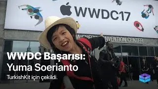 WWDC Başarısı: Yuma Soerianto — TurkishKit