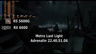 RX 6600 + Ryzen 5 5600G Metro Last Light PC Benchmark FHD 1080p 60 fps