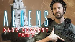 Aliens: Dark Descent | Part 7 🎮 Zurück zur Pioneer Station 👑 Let's Play 4k Gameplay