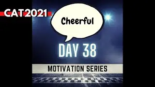 DAY 38 || CAT 2021: Sprint to Last 50 Days Strategy for CAT Exam (Motivation Series for CAT 2021)