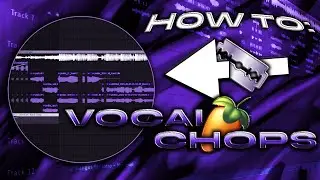 How To Do Vocal Chops For Hyperpop And Digicore || FL Studio Tutorial