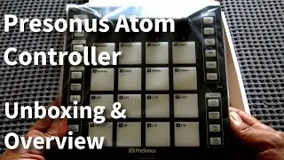 Unboxing & Overview of the Presonus Atom MIDI Controller