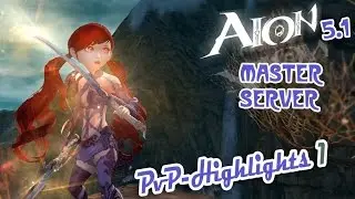 Aion Master Server [OldAion]  - Assassin (30+ lvl) - PvP-Highlights 1