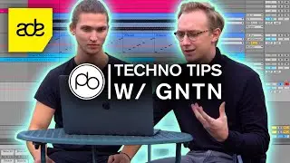 Masterclass: Techno Production Tips with GNTN - ADE 2019