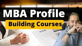 Profile Building Tips For MBA | Which Courses to do for Profile Building | MBA Preparation