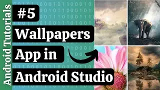 How To Create WALLPAPER APP IN ANDROID STUDIO | #5 | ANDROID TUTORIALS | [2020] | With Source Codes