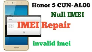 Honor 5 CUN-Al00 IMEI Repair Without Box With Free Tool