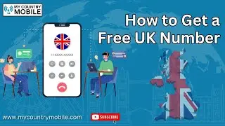 Get Your Free UK Number Today Easy Setup & Benefits Explained | My Country Mobile