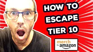 🚀🔥How To Get Out Of Tier 10 Merch By Amazon: Merch By Amazon Tier 10 Strategy (2023)