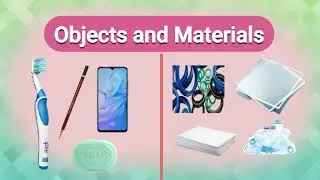 Objects and Materials - Introduction, examples and uses