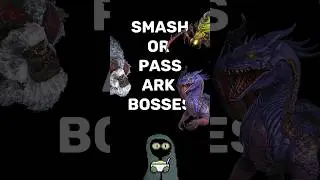 Smash or Pass Ark Bosses #shorts #ark #smashorpass