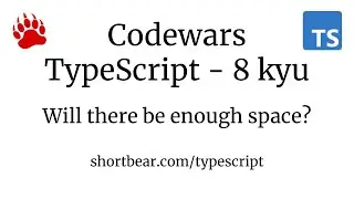 Codewars - Typescript - Will there be enough space?