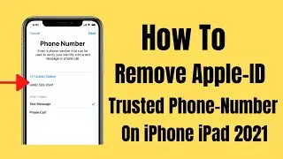 How To Remove/Delete Trusted Phone Number On Apple iD From Any iPhone iPad 2021