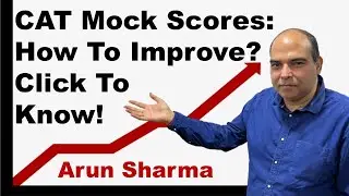 Improve CAT Mocks Scores | Arun Sharma 