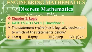 GATE CS 2017 Set 1 | Q1: The statement (¬p)⇒(¬q) is logically equivalent to which of the statements