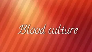 Blood culture test.... (Uses and specimen collection) from levinson microbiology.