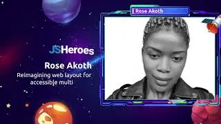 Reimagining web layout for accessible multilingual content - Rose Akoth | JSHeroes 2024