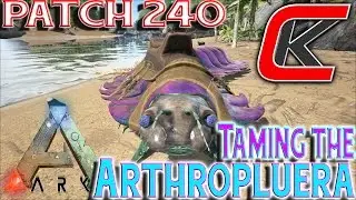 Ark: Survival Evolved - Patch 240 TAMING THE ARTHROPLUERA AND OTHER! FACECAM