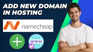 How To Add New Domain In Namecheap Hosting | Step-by-Step Guide