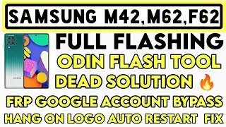 All Samsung Flash Samsung M42/F62/M62 FRP Bypass Hard Reset Samsung Auto Restart Hang On Logo Dead