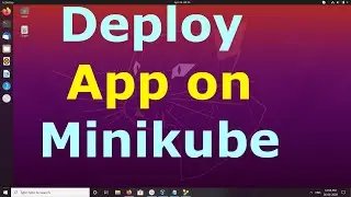 How to Deploy App on Minikube