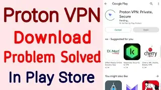 fix cant install Proton VPN app not download problem solved on google play store & ios