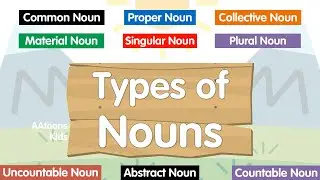 Types of Nouns | Learn with @AAtoonsKids!