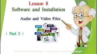 Software and Installation | Lesson 8 - Audio and Video Files (Part 2) | @startlearningcomputer