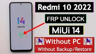 Redmi 10 2022 MiUi 14 Frp Bypass/Unlock Google Account Lock - Fix Android Setup Not Open Without PC