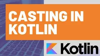 How to Cast in Kotlin - Kotlin Type Casting