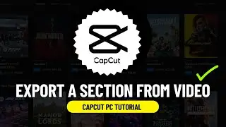 How to Export a Section of Video From Capcut PC ✅