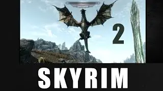 Прохождение Skyrim | часть 2