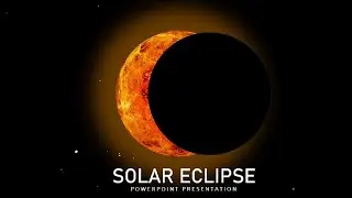 Solar Eclipse PowerPoint Presentation | Creating a Solar Eclipse Project With PowerPoint