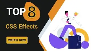 top css effects | top 8 css Effects | Html & Css#webdevelop