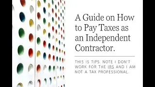 How to Pay Taxes Working 1099- Independent Contractor