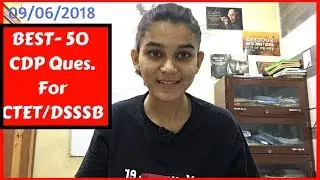 BEST CHILD DEVELOPMENT & PEDAGOGY QUESTIONS FOR DSSSB/CTET-2018