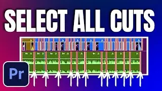 How To Select All Cuts In Premiere Pro