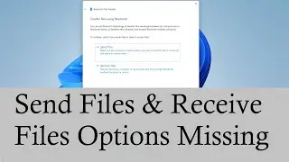 Send Files Receive Files Options Missing from Bluetooth icon in Windows 11 and Windows 10