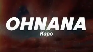 OHNANA - Kapo ❤️ (Letra)