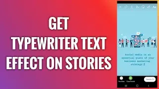 How To Get Typewriter Text Effect On Instagram Stories