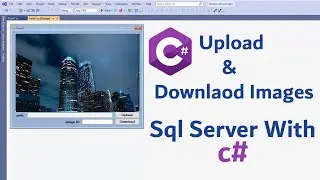 Simplest way Upload & Download Images with SQLServer Database and C#