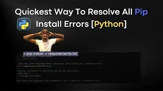 Fix Pip errors During Libraries Installations Via Requirements.txt File (PYTHON)