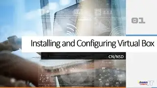 V01   Installing and Configuring Virtual Box