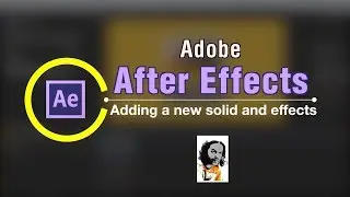 After Effects : 006_Adding a new solid Layer and Effects_Tamil Tutorial