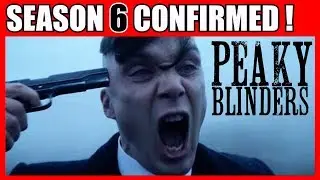 Peaky Blinders Season 6 Release Date