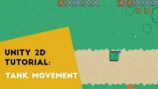 Tank Movement in Unity 2D - Tank game tutorial P2