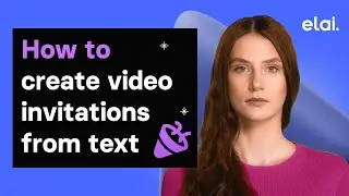 How to Create Video Invitations from Text