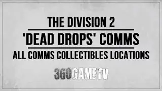 The Division 2 All Dead Drops Comms Collectibles Locations Guide - Collectibles Guide