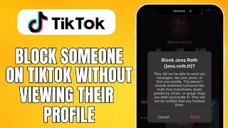 How To Block Someone On TikTok Without Viewing Their Profile  (2024) Step by Step