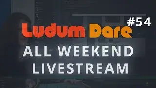 LIVESTREAM ALL WEEKEND! - Ludum Dare 54